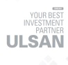 YOUR BEST INVESTMENT PARTNER ULSAN 画像